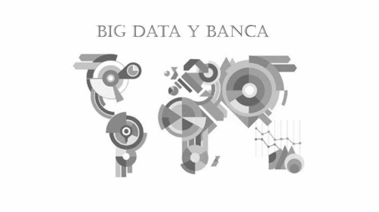El Big Data y la banca