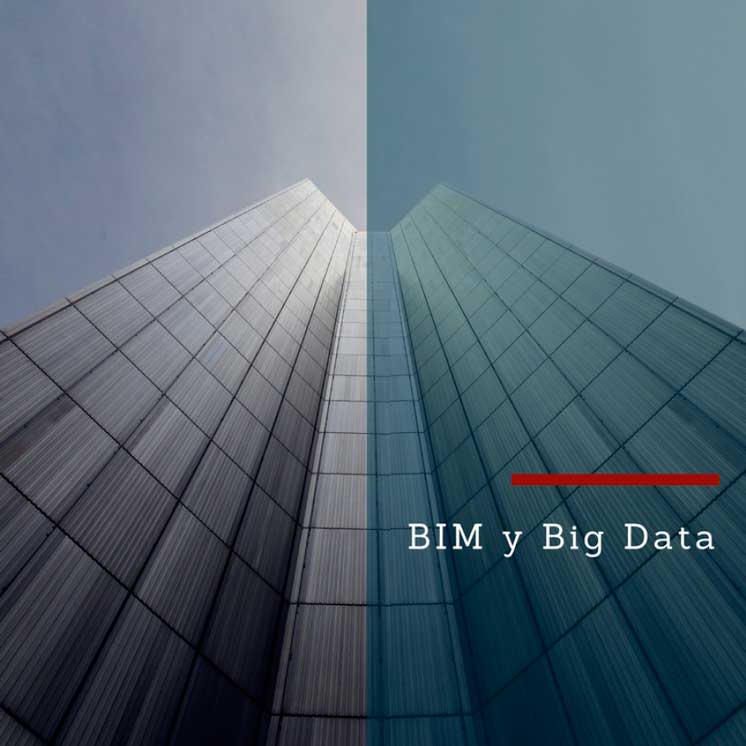 El BIM y Big Data serán fundamentales en el futuro
